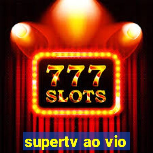 supertv ao vio